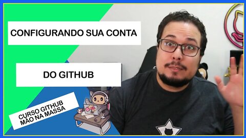 Conhecendo sua conta do GitHub | GitHub Mão na Massa