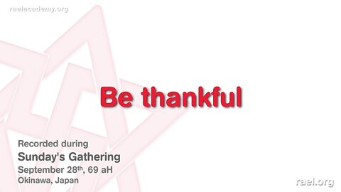 Maitreya Rael: Be Thankful (69-09-28)