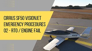 Cirrus SF50 VisionJet Emergency and CAS Procedures - 02 - Engine Failure on TO or RTO