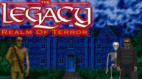 The Legacy: Realm of Terror | Mansion Crawling