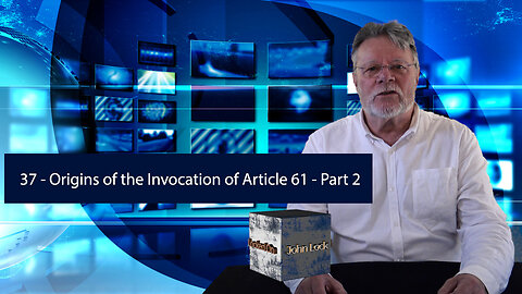 37 Origins of the Invocation of Article 61 - Part 2