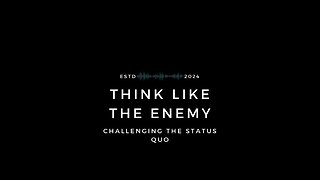 🎧 Welcome to a new episode of "Think Like the Enemy"! 🎧 Episode 20!!