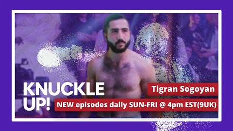 Tigran Sogoyan | Knuckle Up with Mike and Cedric | TalkinFight.com