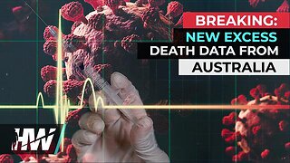 Edward Dowd - NEW EXCESS DEATH DATA FROM AUSTRALIA