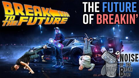 THE FUTURE OF BREAKIN' - Predictions for the breakdance scene
