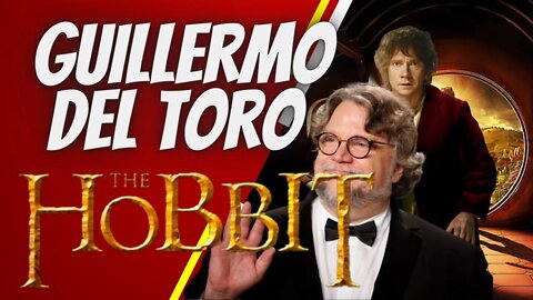 guillermo del toro the hobbit / the hobbit movies