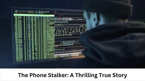 Unmasking the Mysterious Phone Stalker: A Real-Life Thriller