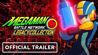 Mega Man Battle Network Legacy Collection - Official Trailer