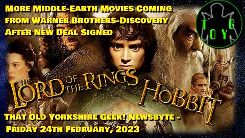 More Middle-Earth Movies Coming From Warner Bros. - TOYG! News Byte - 24th February, 2023