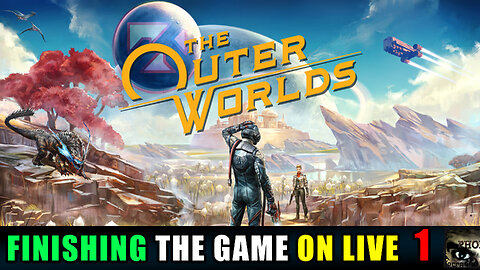 THE OUTER WORLDS - COMPLETE GAME - ON LIVE - Part 1