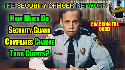 How Much Do Security Guard Companies Charge?