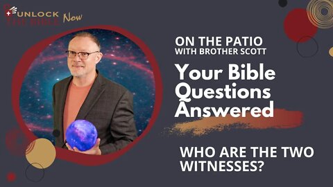 Unlock the Bible Now!: The Two Witnesses