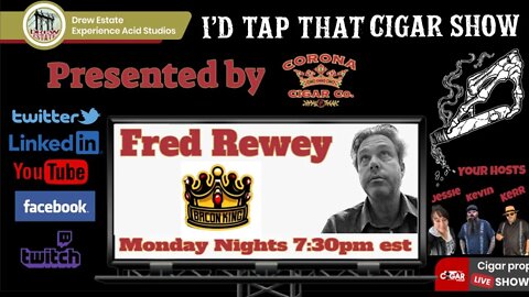 Fred Rewey, I'd Tap That Cigar Show Episode 161