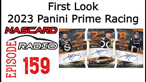First Look At 2023 Panini Prime Racing - Episode 159