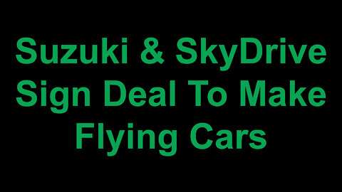 Japan's Suzuki & SkyDrive to Develop Flying Cars