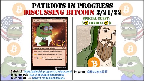 Patriots In Progress: Discussing Bitcoin 2/21/22