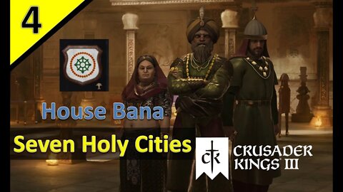 [House Bana/Count Start] Seven Holy Cities Achievement l CK3 l Part 4