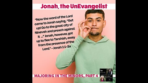 Jonah, the Un-Evangelist