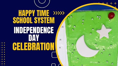 Independence Day Celebration Highlights | Happy Time School System