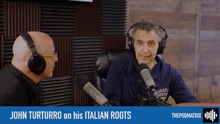 PODCAST- MOVIES - JOHN TURTURRO - ON HIS ITALIAN ROOTS.