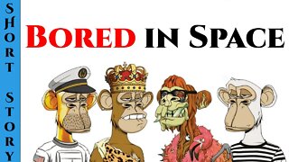 1014 - Bored Apes in Space or Dying of Boredom | Humans are space Orcs | HFY |