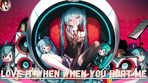 Nightcore - Love It When You Hurt Me | TheFatRat & Anjulie