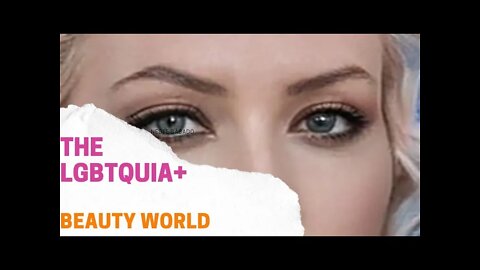 The LGBTQUIA+ Beauty World