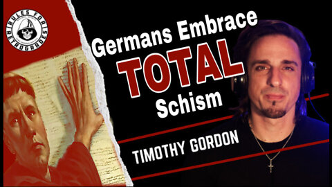 Germans Embrace Total Schism