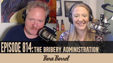EPISODE 814: The Bribery Administration