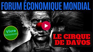 Forum économique mondial – Le cirque de Davos