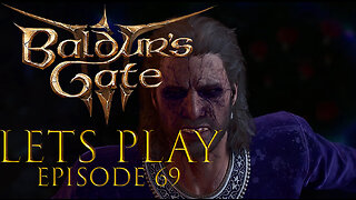 Baldur's Gate 3 Episode 69