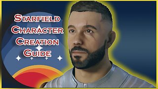 Starfield Character Creation Guide | Starfield Players Guide Series | Rumble Exclusive