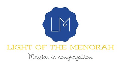 Messianic Shabbat - MATTOT/MASSEI - 5780/2020 - Light of the Menorah