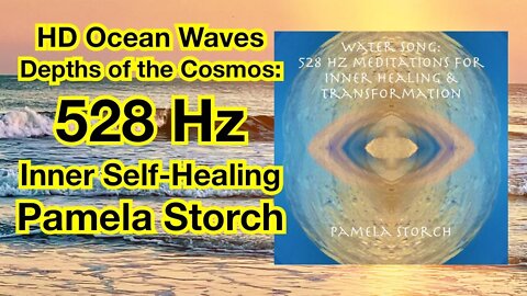 HD Ocean Waves | 528 Hz Music | Depths of the Cosmos: 528 Hz Inner Self Healing by Pamela Storch