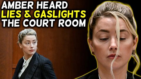 Insane! Amber Heard LIES & GASLIGHTS Entire Court Room