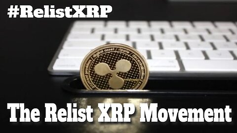 The Relist XRP Movement | Relist XRP Demand Over Coinbase Stance | Inside the XRP vs. SEC Lawsuit |