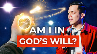 How to Know You Are in the Will of God - 3 REVEALING Signs
