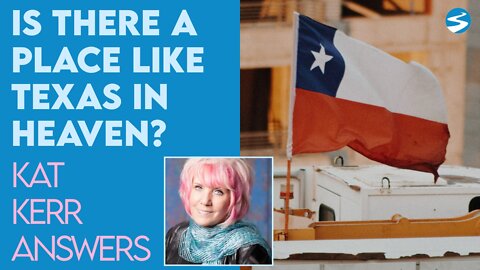Kat Kerr: Is There A Place in Heaven Like Texas? | Jan 5 2022