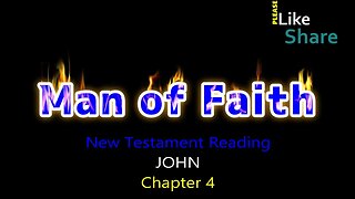 John Chapter 4, New Testament Reading NASB, Man of Faith Ministry