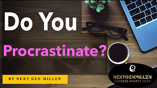 Do You Procrastinate?