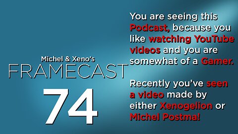 A FrameCast Especially for You! - Framecast #74