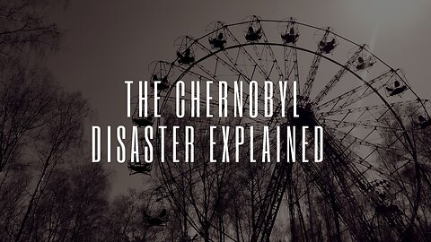 The Chernobyl Disaster Explained 1986 | A Brief History of Documentary Fundraiser