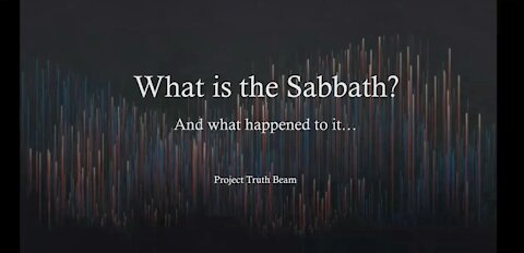 What is the Sabbath Part 1