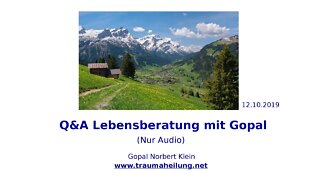 Q&A Lebensberatung mit Gopal 12.10.2019