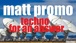 MATT PROMO - Techno For An Answer (16.04.2006)