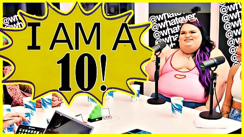 "I AM A 10" Plus Size Trans Woman on the @whatever Podcast Dating show.