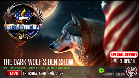 THE DARK WOLF’S DEN SHOW – FREEDOM REPORT NEWS