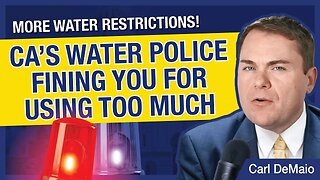 CA Politicians Set Up Water Police to Fine You for Using Too Much Water