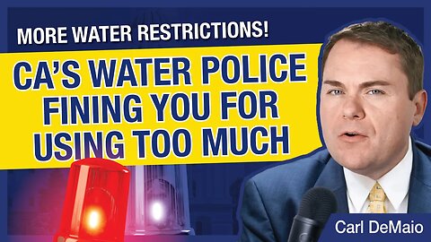 CA Politicians Set Up Water Police to Fine You for Using Too Much Water