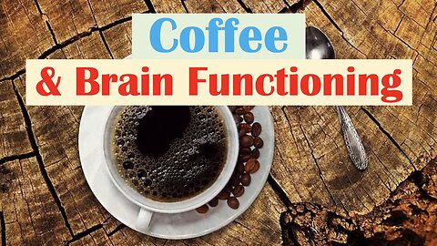 Coffee and the Brain (including Default Mode Network)